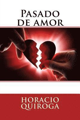 Horacio Quiroga, Jv Editors - Pasado de amor, Häftad