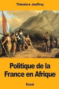 bokomslag Politique de la France en Afrique