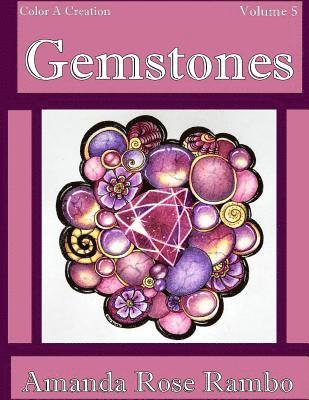 Color A Creation Gemstones: Volume 5 1