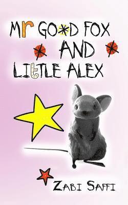 Mr Good Fox and Little Alex: Easy to Read Children's Book 1