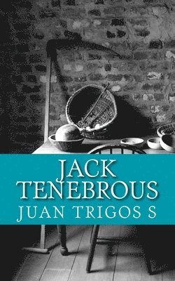 Jack Tenebrous: Novela de Horror-Hemoficción 1
