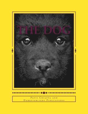 Dark Starlight Publications, Patti Chiappa - The Dog, Häftad. Tillgänglighet: Lägg i varukorg