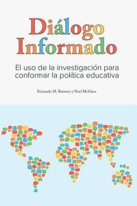 bokomslag Dialogo Informado: El Uso de la Investigacion para Conformar la Politica Educativa
