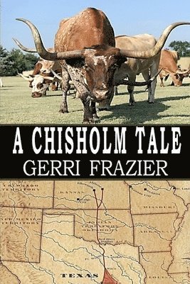 bokomslag Chisholm Tale: Chisholm Trail