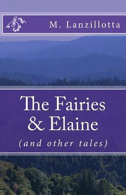 The Fairies & Elaine: (and other tales) 1