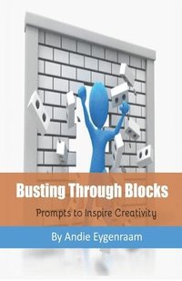 bokomslag Busting Through Blocks: Prompts to Inspire Creativity