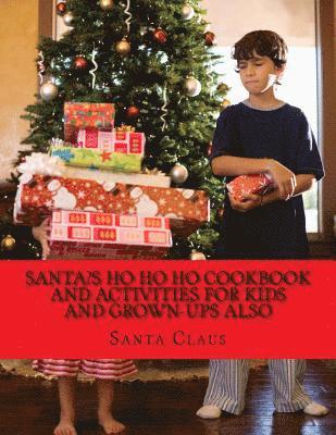 Santa's Ho Ho Ho Cookbook and activities for kids and Grown-Ups also