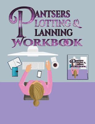 Pantsers Plotting & Planning Workbook 9 1