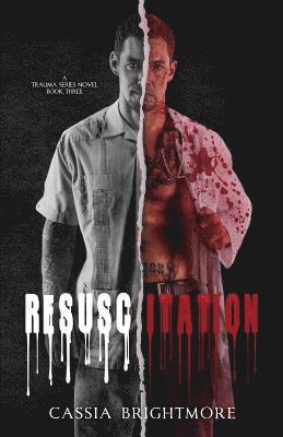 Resuscitation (The Trauma Series #3) 1