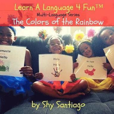 bokomslag The Colors of the Rainbow: Learn A Language 4 Fun: Multi-language series