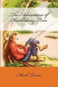 bokomslag The Adventures of Huckleberry Finn
