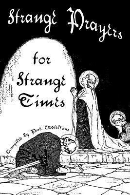 Craig Conley, Prof Oddfellow - Strange Prayers for Strange Times, Häftad