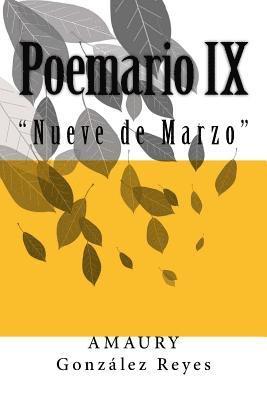 Amaury Gonzalez Reyes - Poemario IX: "Nueve de Marzo", Häftad