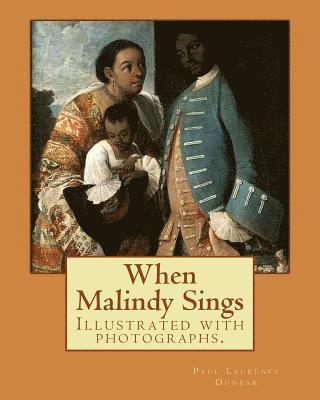 bokomslag When Malindy Sings. By: Paul Laurence Dunbar, decoration By: Margaret Armstrong (1867-1944) was a 20th-century American designer, illustrator,