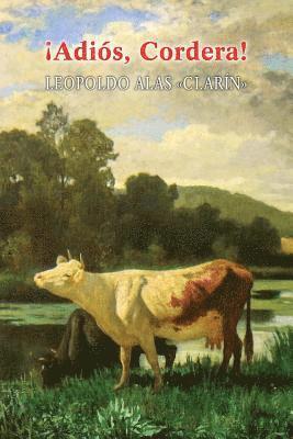 Leopoldo Alas "Clarin" - ¡Adiós, Cordera!, Häftad