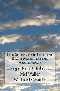 bokomslag The Science of Getting Rich: Manifesting Abundance: Large Print Edition