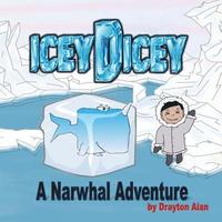 bokomslag IceyDicey: A Narwhal Adventure