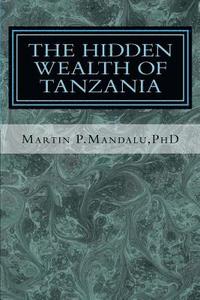 bokomslag The Hidden Wealth of Tanzania