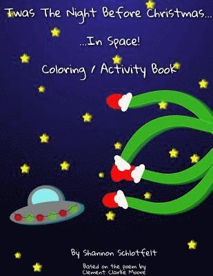 Shannon Schlotfelt - CB - Twas the Night Before Christmas in Space, Häftad