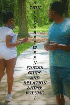 Jeanie Seide, Moise J. Michel - A Thin Line Between Friendships and Relationships: Volume 1, Häftad