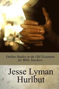 bokomslag Outline Studies in the Old Testament for Bible Teachers