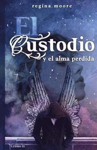 bokomslag El Custodio y el Alma perdida