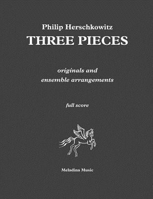 bokomslag Three Pieces: originals and ensemble arrangements