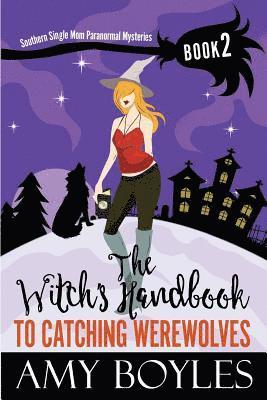 bokomslag The Witch's Handbook to Catching Werewolves