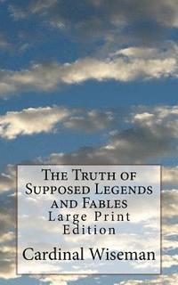 bokomslag The Truth of Supposed Legends and Fables: Large Print Edition