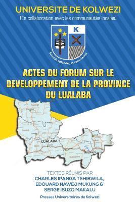 Actes du forum sur le developpement de la province du Lualaba 1