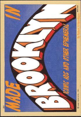 Robert a. Henriksen - Made In Brooklyn: Iconic Ads and other Ephemeral, Häftad
