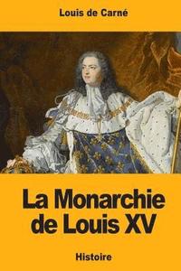 bokomslag La Monarchie de Louis XV