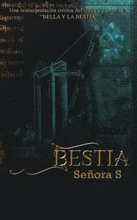 bokomslag Bestia: Una reinterpretación erótica del clásico cuento de la BELLA Y LA BESTIA