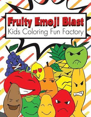 bokomslag Fruity Emoji Blast: 38 Fruit Emojis in a Coloring Book for Toddlers and Kids 1+