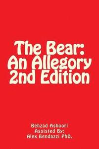 bokomslag The Bear: An Allegory 2nd Edition