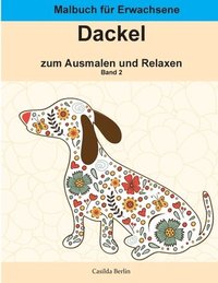 bokomslag DACKEL - zum Ausmalen und Relaxen, Band 2: Malbuch für Erwachsene