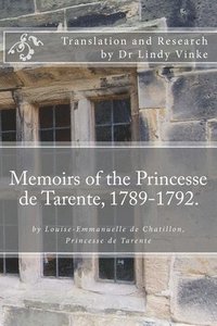 bokomslag Memoirs of the Princesse de Tarente, 1789-1792