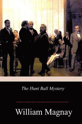 bokomslag The Hunt Ball Mystery