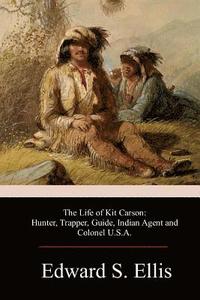 bokomslag The Life of Kit Carson