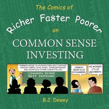 bokomslag The Comics of Richer Faster Poorer on Common Sense Investing: a comic about folks who try to get richer faster and end up poorer