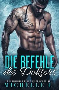 bokomslag Die Befehle des Doktors: Geheimnisse einer Unterwürfigen
