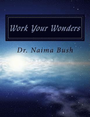 Work Your Wonders: A Bible Study On Miracles 1