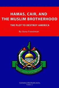 bokomslag Hamas, CAIR and the Muslim Brotherhood: The Plot to Destroy America