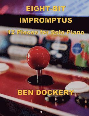 bokomslag Eight-Bit Impromptus