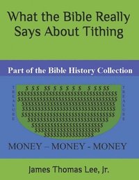 bokomslag What the Bible REALLY SAYS about Tithing