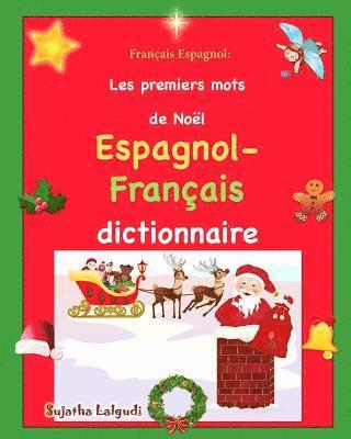 bokomslag Français Espagnol: Les premiers mots: Édition bilingue français-espagnol, Dictionnaire espagnol français, Premiers mots d'espagnol, livre