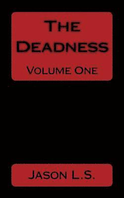 Jason L. S., Lucas Esch - The Deadness Volume one, Häftad
