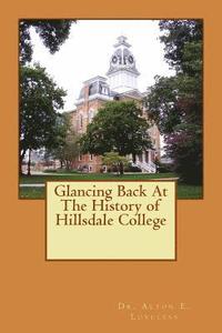 bokomslag Glancing Back At The History of Hillsdale College