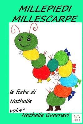 Millepiedi Millescarpe: Le fiabe di Nathalie vol.9°