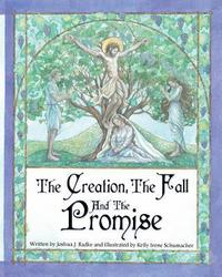 bokomslag The Creation, The Fall and The Promise